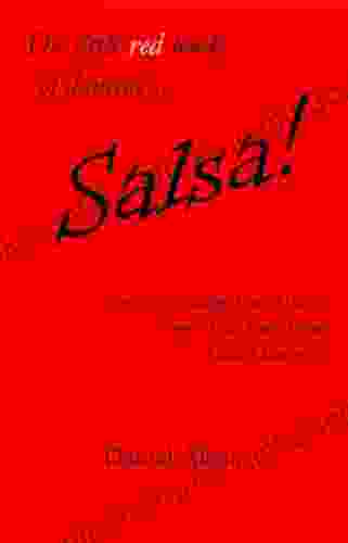 Salsa : Or Everything Your Mother Never Told You About Salsa Dancing (The Little Of Dancing 1)