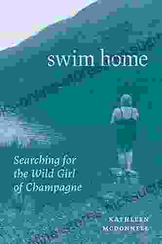 Swim Home: Searching For The Wild Girl Of Champagne