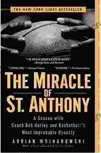 The Miracle of St Anthony: A Season with Coach Bob Hurley and Basketball s Most Improbable Dynasty