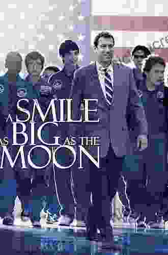 A Smile as Big as the Moon: A Special Education Teacher His Class and Their Inspiring Journey Through U S Space Camp