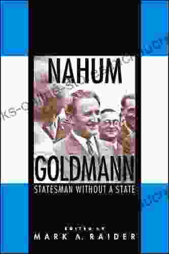 Nahum Goldmann: Statesman Without A State (SUNY In Israeli Studies)