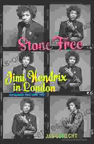 Stone Free: Jimi Hendrix in London September 1966 June 1967