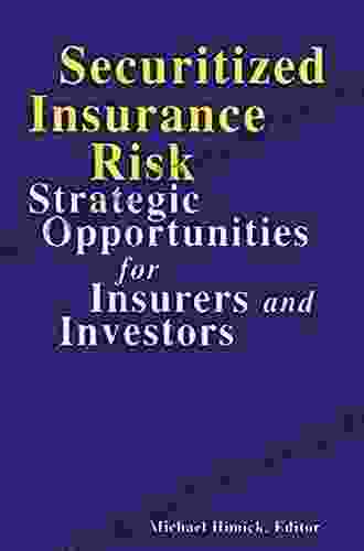 Securitized Insurance Risk: Strategic Opportunities For Insurers And Investors (Glenlake Business Monographs)