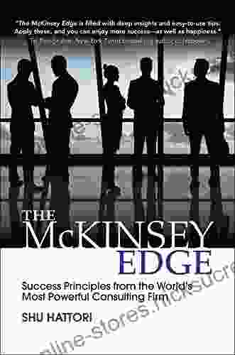 The McKinsey Edge: Success Principles From The World S Most Powerful Consulting Firm