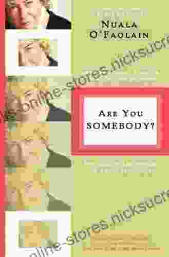 Are You Somebody?: The Accidental Memoir Of A Dublin Woman