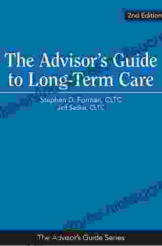 The Advisor S Guide To Long Term Care 2nd Edition (Advisor S Guide)