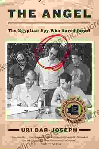 The Angel: The Egyptian Spy Who Saved Israel