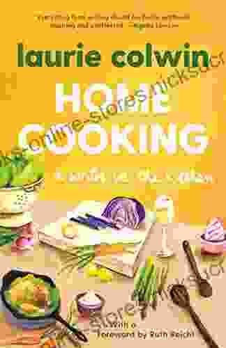 Home Cooking Laurie Colwin