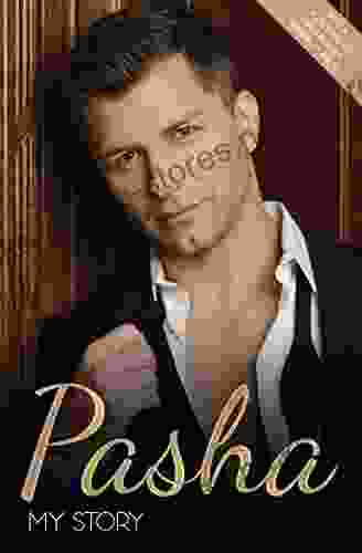 Pasha My Story: The Autobiography of TV s Hottest Dance Star