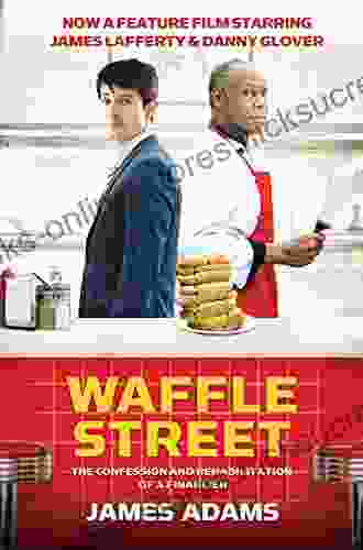 Waffle Street: The Confession And Rehabilitation Of A Financier