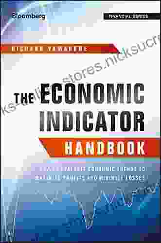 The Economic Indicator Handbook: How to Evaluate Economic Trends to Maximize Profits and Minimize Losses (Bloomberg Financial 583)