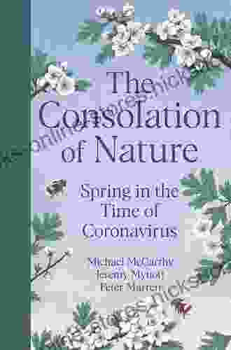 The Consolation Of Nature: Spring In The Time Of Coronavirus