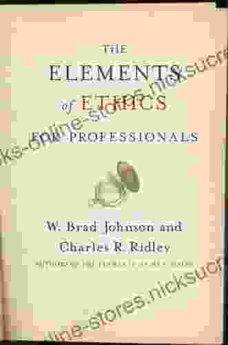 The Elements Of Ethics For Professionals