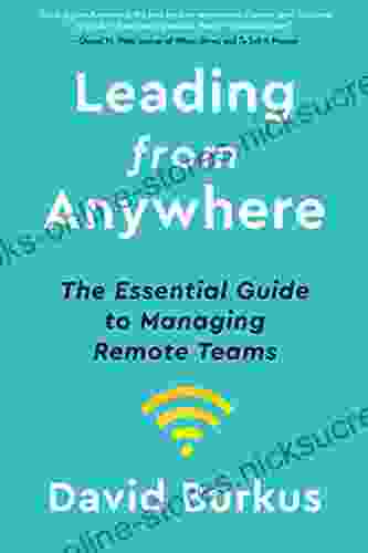 Leading From Anywhere: The Essential Guide To Managing Remote Teams