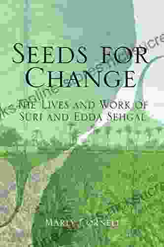 Seeds for Change: The Lives and Work of Suri and Edda Sehgal