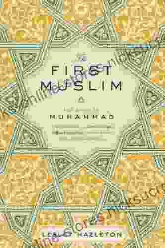 The First Muslim: The Story Of Muhammad