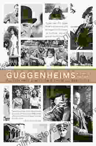 The Guggenheims: A Family History