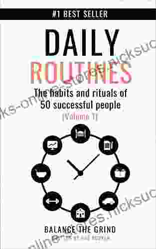 Daily Routines: The habits and rituals of 50 successful people