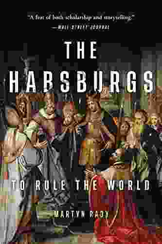 The Habsburgs: To Rule The World