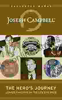 The Hero S Journey: Joseph Campbell On His Life And Work (The Collected Works Of Joseph Campbell)