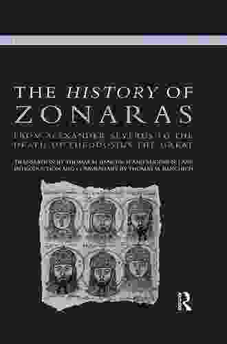 The History of Zonaras: From Alexander Severus to the Death of Theodosius the Great (Routledge Classical Translations)