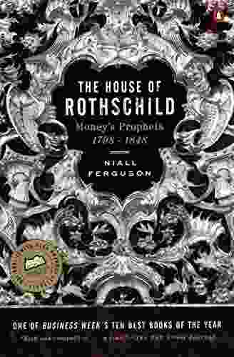 The House of Rothschild: Volume 1: Money s Prophets: 1798 1848