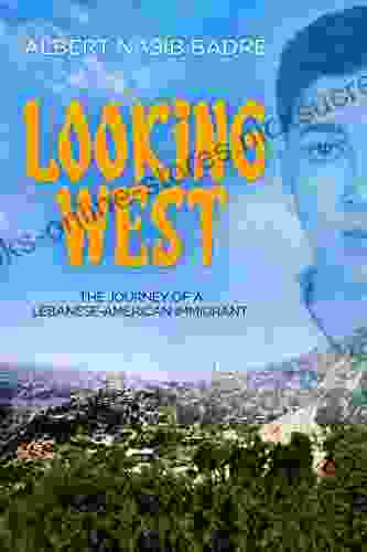 Looking West: The Journey of a Lebanese American Immigrant