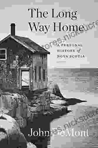 The Long Way Home: A Personal History of Nova Scotia