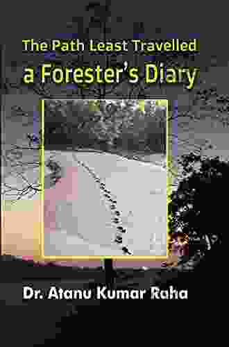 The Path Least Traveled: a Forester s Diary