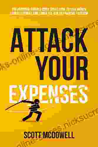 Attack Your Expenses: The Personal Finance Quick Start Guide To Save Money Lower Expenses And Lower The Bar To Financial Freedom