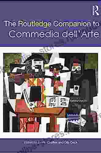 The Routledge Companion To Commedia Dell Arte (Routledge Companions)