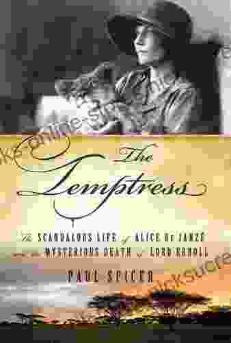 The Temptress: The Scandalous Life Of Alice De Janze And The Mysterious Death Of Lord Erroll