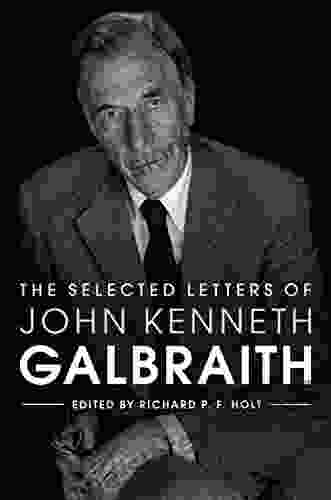 The Selected Letters Of John Kenneth Galbraith