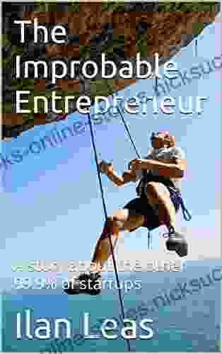 The Improbable Entrepreneur: A story about the other 99 9% of startups