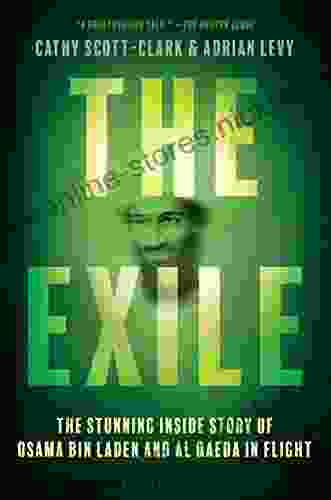 The Exile: The Stunning Inside Story of Osama bin Laden and Al Qaeda in Flight