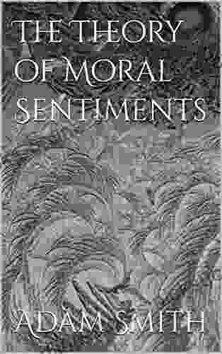 The Theory of Moral Sentiments