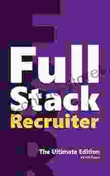 Full Stack Recruiter: The Ultimate Edition