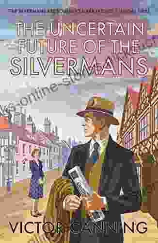 The Uncertain Future Of The Silvermans (Classic Canning 6)