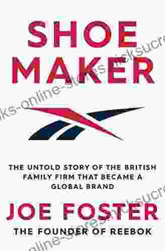 Shoemaker: The Untold Story Of The British Family Firm That Became A Global Brand