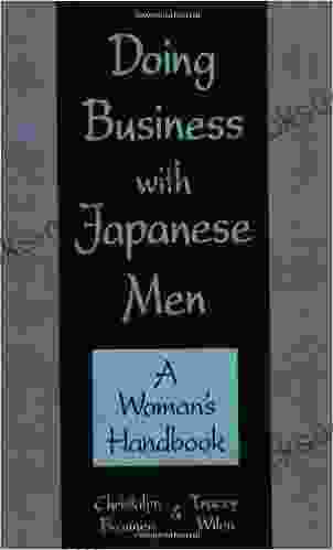 Doing Business With Japanese Men: A Woman S Handbook