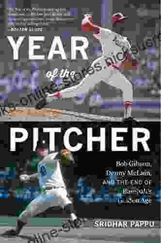 Year Of The Pitcher: Bob Gibson Denny McLain And The End Of Baseball S Golden Age