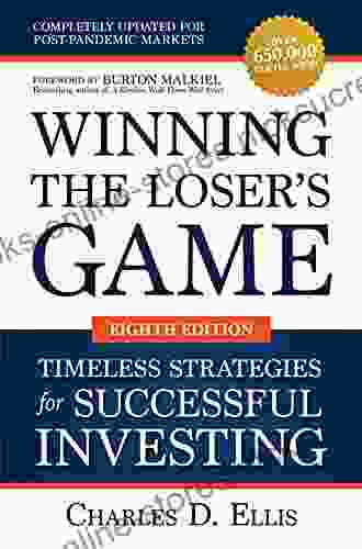 Winning The Loser S Game: Timeless Strategies For Successful Investing Eighth Edition