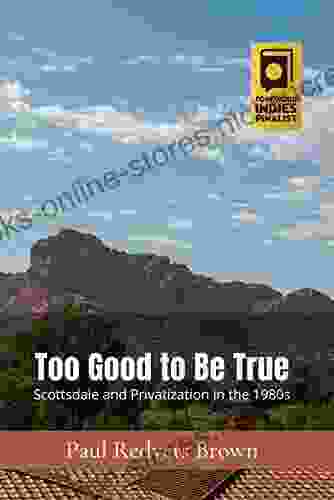 Too Good To Be True: Scottsdale And Privatization In The 1980s