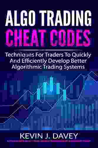 ALGO TRADING CHEAT CODES: Techniques For Traders To Quickly And Efficiently Develop Better Algorithmic Trading Systems (Essential Algo Trading Package)