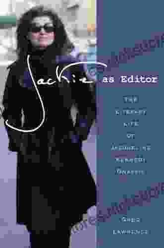 Jackie As Editor: The Literary Life Of Jacqueline Kennedy Onassis