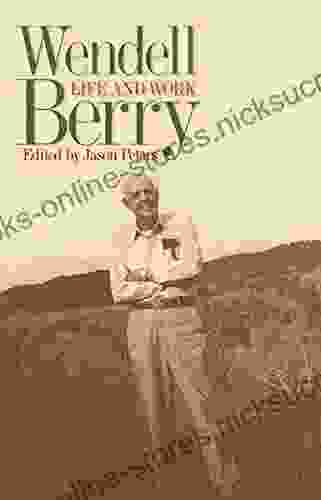 Wendell Berry: Life And Work (Culture Of The Land)