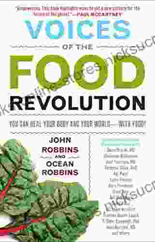 Voices of the Food Revolution: You Can Heal Your Body and Your World with Food