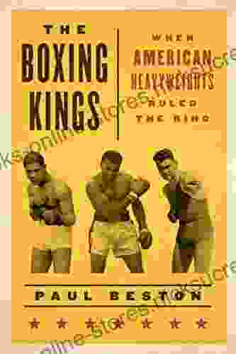 The Boxing Kings: When American Heavyweights Ruled The Ring