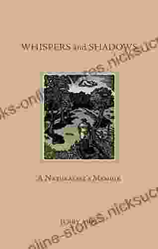 Whispers and Shadows: A Naturalist s Memoir