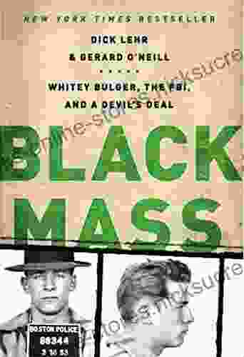 Black Mass: Whitey Bulger The FBI And A Devil S Deal